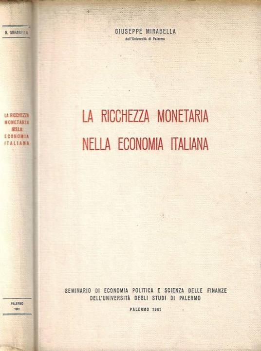 La ricchezza monetaria nella economia italiana - Giuseppe Mirabella - copertina