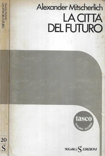 La città del futuro - Alexander Mitscherlich - copertina