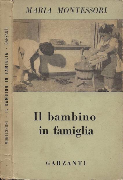Il bambino in famiglia - Maria Montessori - copertina