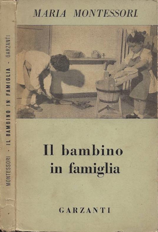 Il bambino in famiglia - Maria Montessori - copertina