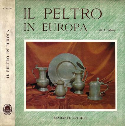 Il Peltro in Europa - Ludwig Mory - copertina