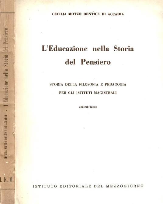 L' Educazione nella Storia del Pensiero. Volume terzo - Cecilia Motzo Dentice di Accadia - copertina