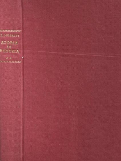 Storia di Venezia. Volume secondo - Eugenio Musatti - copertina