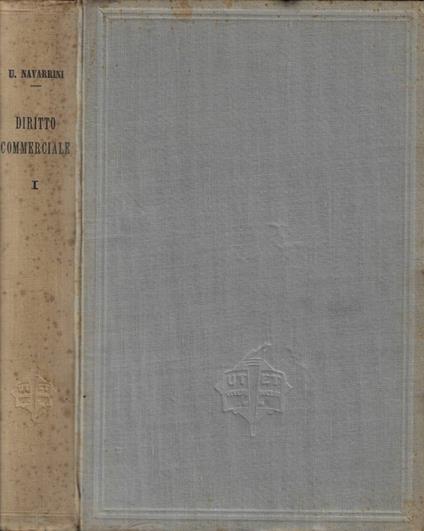 Trattato elementare di Diritto Commerciale Vol. I - Umberto Navarrini - copertina
