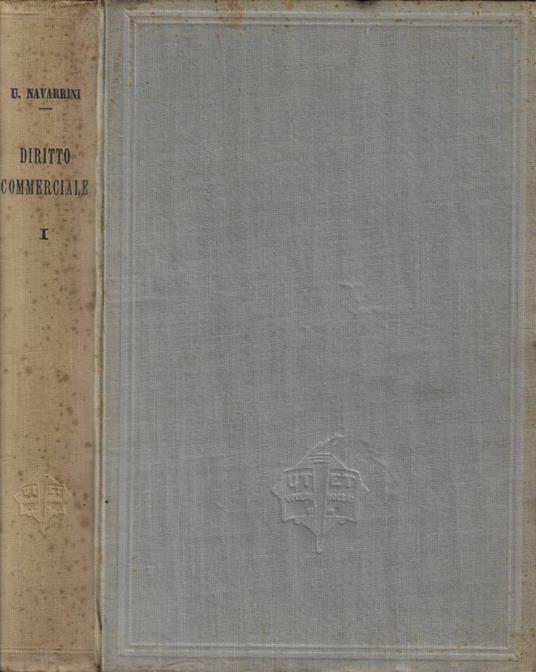 Trattato elementare di Diritto Commerciale Vol. I - Umberto Navarrini - copertina