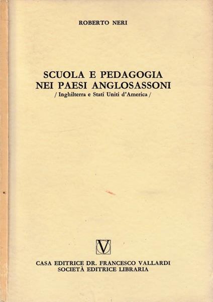 Scuola e pedagogia nei paesi anglosassoni - Roberto Neri - copertina