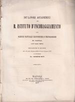 De' lavori accademici del R. Istituto d'incoraggiamento alle Scienze naturali economiche e tecnologiche di Napoli nell'anno 1876