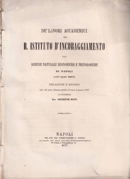De' lavori accademici del R. Istituto d'incoraggiamento alle Scienze naturali economiche e tecnologiche di Napoli nell'anno 1876 - Giuseppe Novi - copertina