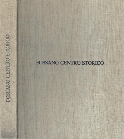 Fossano centro storico - Mario Oreglia - copertina
