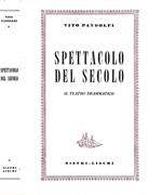 Spettacolo del secolo. Il teatro drammatico
