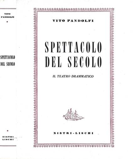 Spettacolo del secolo. Il teatro drammatico - Vito Pandolfi - copertina
