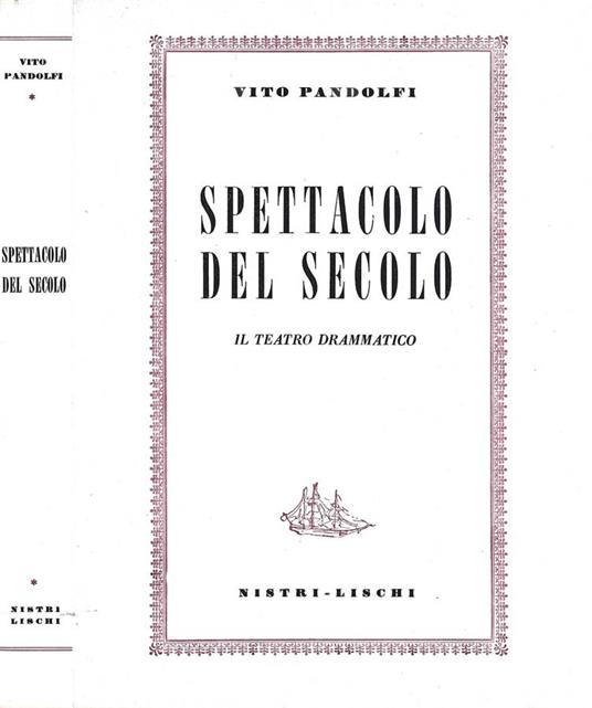 Spettacolo del secolo. Il teatro drammatico - Vito Pandolfi - copertina