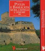 Puglia e Basilicata. Mura, castelli e dimore