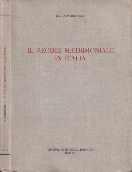 Il regime matrimoniale in Italia - Mario Petroncelli - copertina