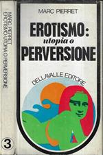 Erotismo. Utopia o perversione
