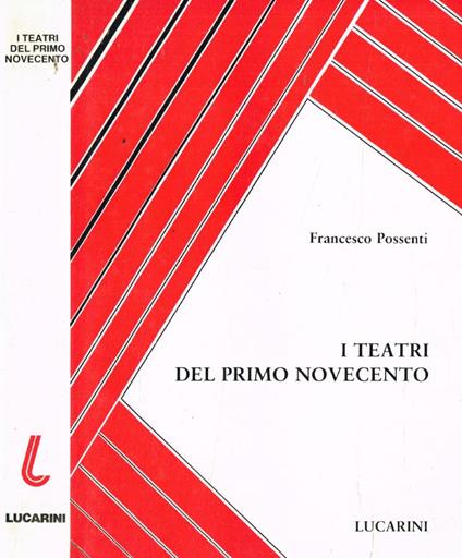 I teatri del primo Novecento - Francesco Possenti - copertina