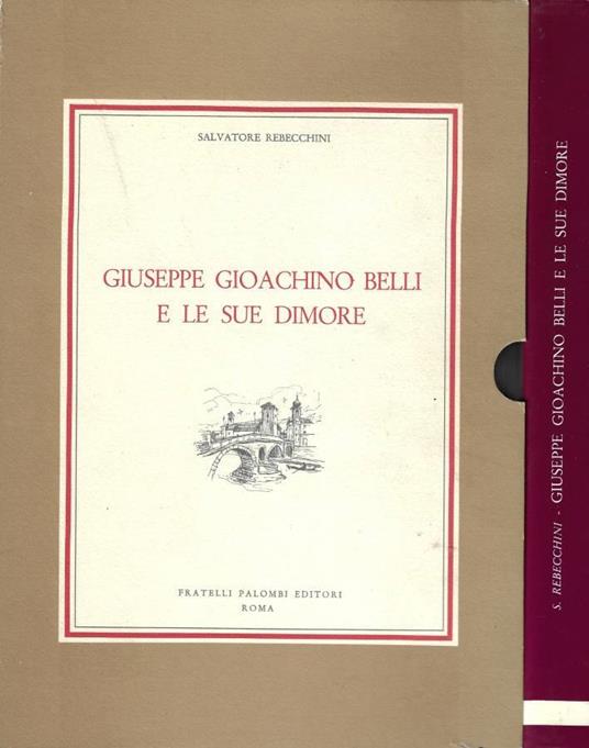 Giuseppe Gioachino Belli e le sue dimore - Salvatore Rebecchini - copertina