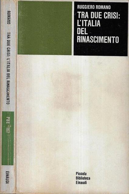 Tra due crisi. L' Italia del Rinascimento - Ruggiero Romano - copertina
