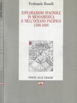 Esplorazioni spagnole in mesoamerica e nell'oceano Pacifico 1500-1600