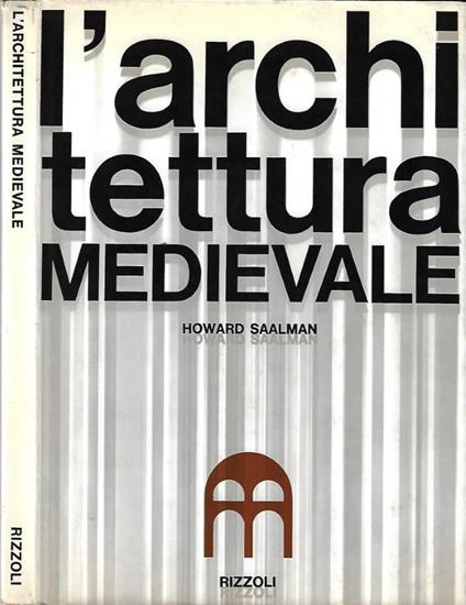 L' architettura medievale - Howard Saalman - copertina