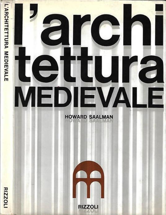 L' architettura medievale - Howard Saalman - copertina