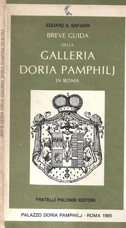 Breve guida della Galleria Doria Pamphilj in Roma - Eduard A. Safarik - copertina