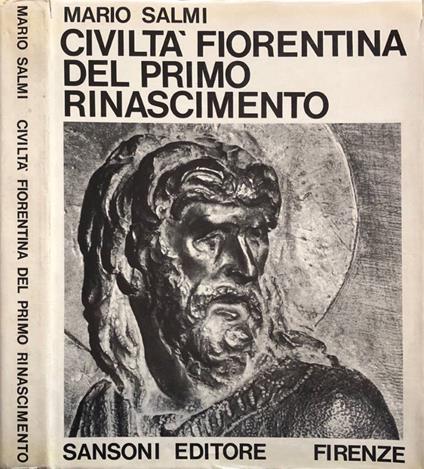Civiltà fiorentina del primo Rinascimento - Mario Salmi - copertina