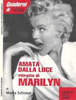 Amata dalla luce. Ritratto di Marilyn