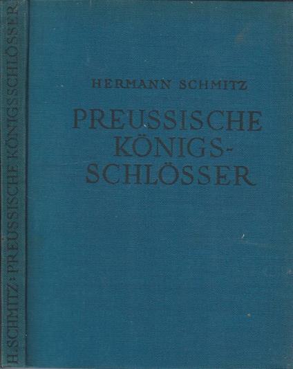 Preussische konigs-schlosser - Hermann Schmitz - copertina