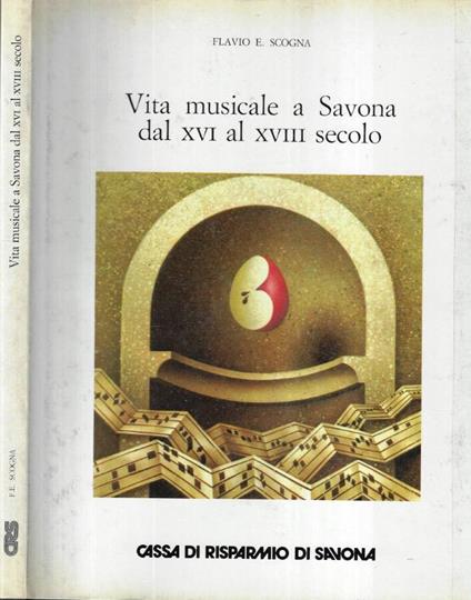 Vita musicale a Savona dal XVI al XVIII secolo - Flavio E. Scogna - copertina