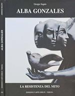 Alba Gonzales: La Resistenza del Mito (Autografo dell'Artista)