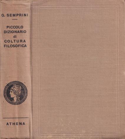 Piccolo dizionario di coltura filosofica e scientifica - Giovanni Semprini - copertina