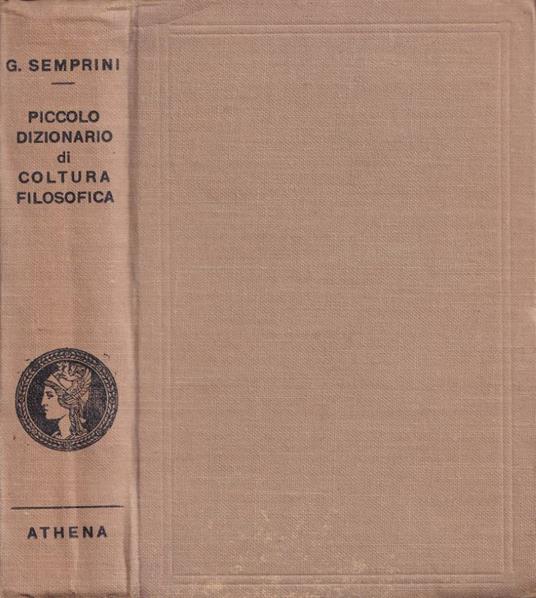 Piccolo dizionario di coltura filosofica e scientifica - Giovanni Semprini - copertina