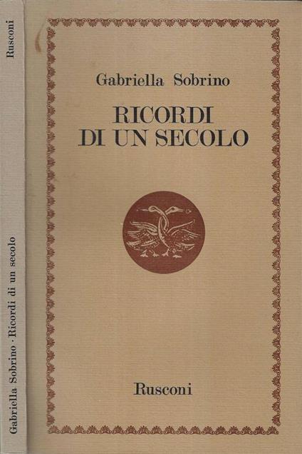 Ricordi un secolo - Gabriella Sobrino - copertina