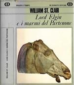 Lord Elgin e i marmi del Partenone