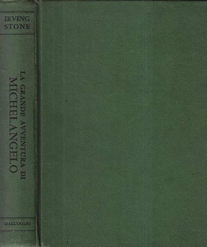 La grande avventura di Michelangelo - Irving Stone - copertina