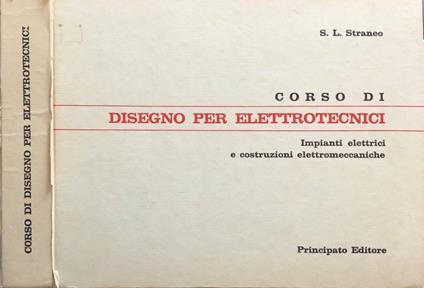 Corso di disegno per elettrotecnici - S.L. Straneo - copertina
