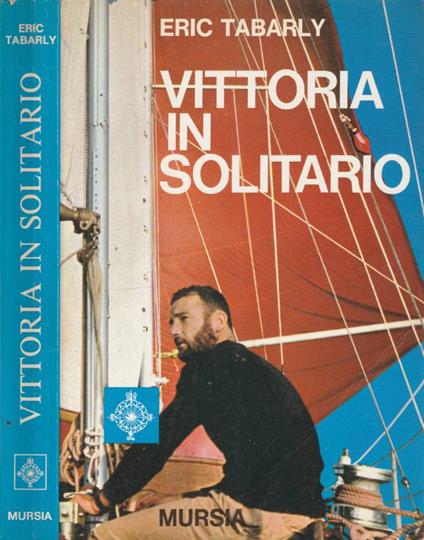 Vittoria in solitario - Eric Tabarly - copertina
