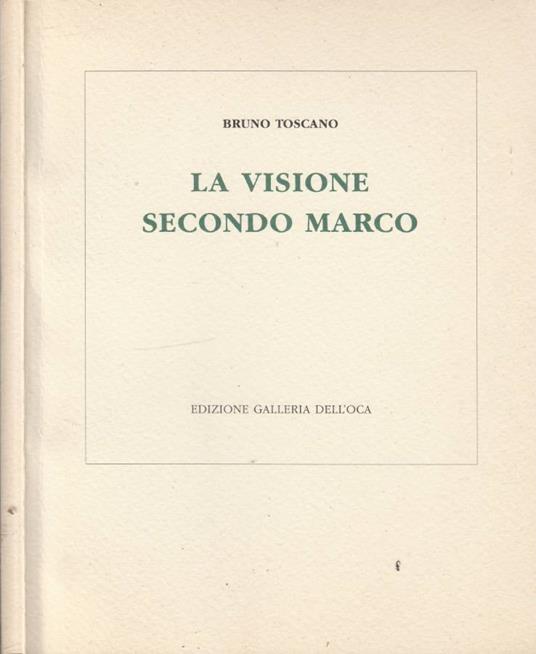 La visione secondo Marco - Bruno Toscano - copertina