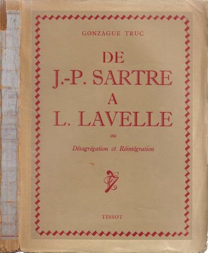 De J.-P. Sartre a L. Lavelle ou Désagrégation et Réintégration - Gonzague Truc - copertina