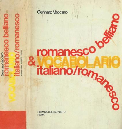 Vocabolario romanesco belliniano e italiano-romanesco - Gennaro Vaccaro - copertina