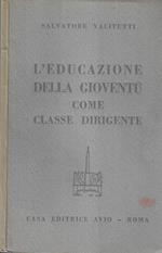 L' educazione delle gioventù come classe dirigente