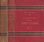 I martiri della libertà italiana dal 1794 al 1848, vol. I e II