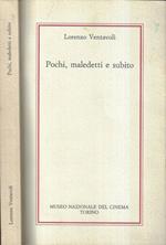 Pochi, maledetti e subito