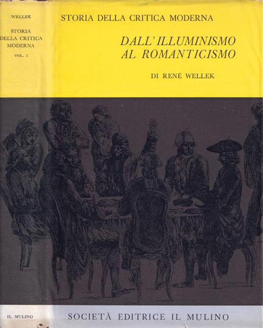 Storia della critica moderna (1750-1950), vol. I - René Wellek - copertina