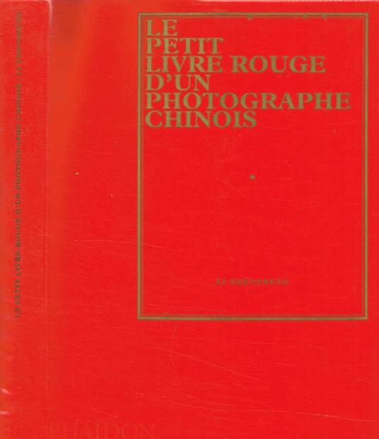 Le petit livre rouge d'un photographe chinois - Li Zhensheng - copertina