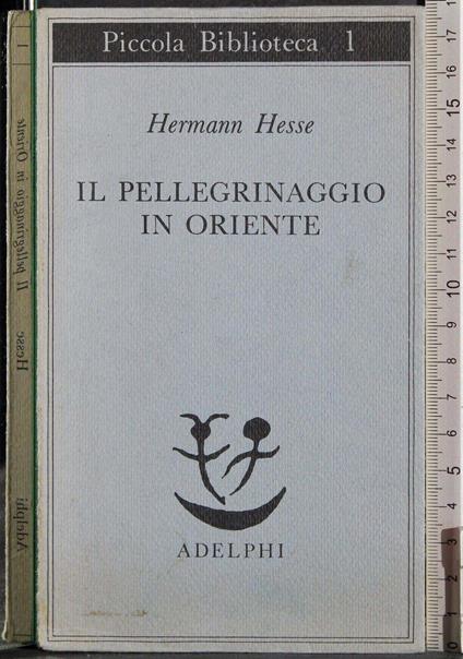 Il pellegrinaggio in Oriente - Hermann Hesse - copertina