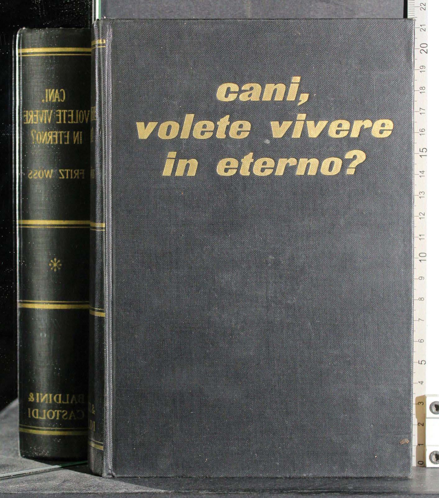 Cani, volete vivere in eterno