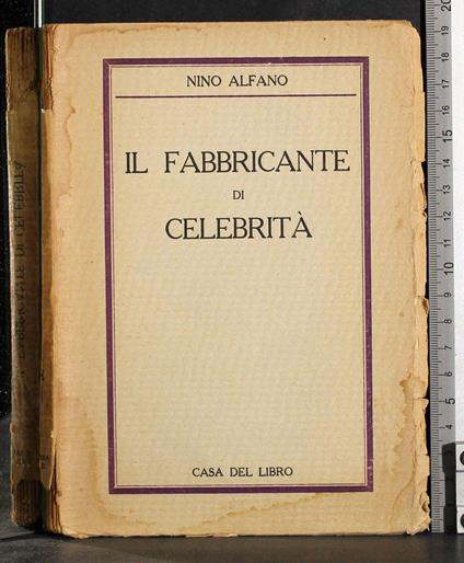 Il fabbricante di celebrità - Nino Alfano - copertina