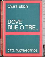 Dove due o tre